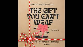 The Gift You Can’t Wrap – Finding Peace in the Chaos