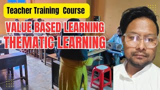 Value based Learning Thematic learning, Teacher training courses