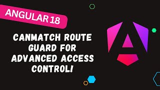 114. 🛠️ "Angular 18 CanMatch Guard Explained! Control Route Matching Like a Pro 💪 Step-by-Step!"