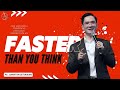 FASTER THAN YOU THINK - Ps.Jonatan Setiawan