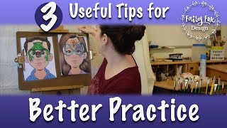 3 Tips for Better PRACTICE - Techniques Face Painters