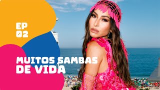 MUITOS SAMBAS DE VIDA | EP02 | CARNAVAL DA SABRINA (2025) TEMP. 08