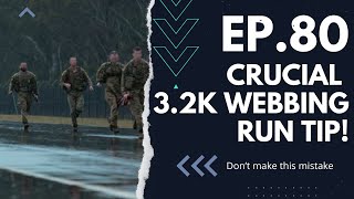 EP.80 - Crucial 3.2k Webbing Run Tip!