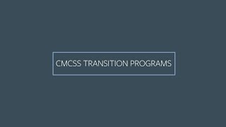 CMCSS Transition Programs