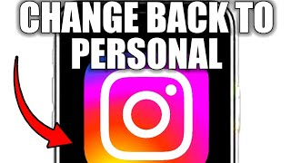 NEW! CHANGE YOUR INSTAGRAM ACCOUNT TO PERSONAL ACCOUNT!