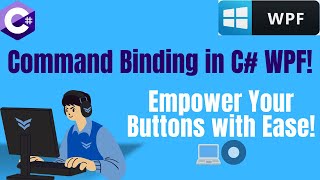 Understanding Command Binding in C# WPF: Mastering Button Controls! 🚀