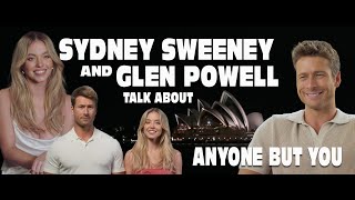 SYDNEY SWEENEY & GLEN POWELL ABOUT ANYONE BUT YOU