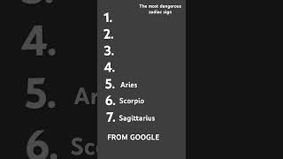 Top 7 dangerous zodiac signs