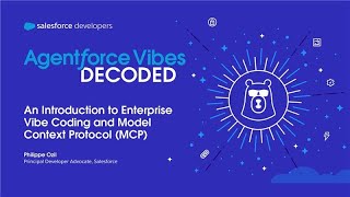 An Introduction to Enterprise Vibe Coding and Model Context Protocol | Agentforce Vibes Decoded