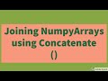 Joining Numpy Arrays using concatenate()