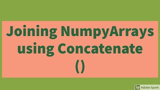Joining Numpy Arrays using concatenate()