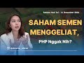 Saham Hari Ini 11 Des 2024: Saham Semen Menggeliat, PHP Nggak Nih?