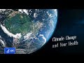 Climate Change and Your Health (Audio Description Video)