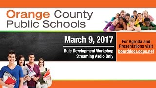 OCPS | 2017-03-09 Rule Development Workshop—Audio Only