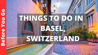 Basel Switzerland Travel Guide: 10 BEST Things to Do in Basel
