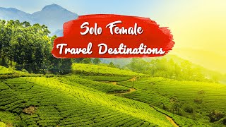 Top 15 Solo Female Travel Destinations In India