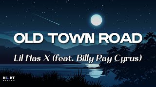 Lil Nas X (ft. Billy Ray Cyrus) - Old Town Road(Lyrics) | NightLyrics