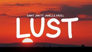 Saint Jhn - Lust Ft Janelle Kroll Lyrics
