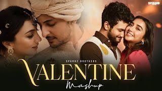 Valentine Mashup 2025 | SparkZ Brothers | Romantic Love Mashup | Arijit Singh | Love Mashup