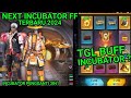 BOCORAN INCUBATOR FF TERBARU !! INCUBATOR FF SELANJUTNYA TERBARU PENGGANTI 3 in 1 ,TGL BUFF INCU