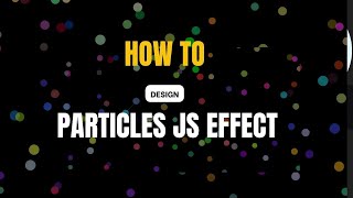 How To Use Particles JS Effect with Pure Vanilla JavaScript | E-learning