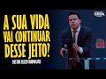 PASTOR ELIZEU RODRIGUES: A SUA VIDA VAI CONTINUAR DESSE JEITO? - PREGAÇÃO ANGELICAL