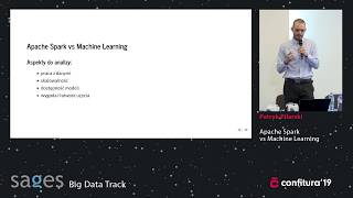 2019 - Patryk Pilarski - Apache Spark vs Machine Learning