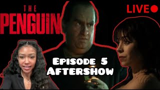 The Penguin Episode 5 AFTER SHOW & REACTION