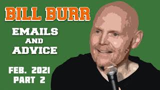 Bill Burr Emails and Advice (February 2021 - Part 2)