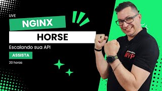 NGINX e Horse: Escalando sua API