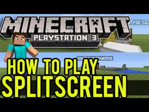 Minecraft PS3 Split-Screen Tutorial Minecraft PS3 Split-Screen Tutorial