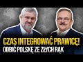 Czas zintegrować prawicę! Trzeba odbić naszą ojczyznę ze złych rąk