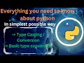 Basic Data Type Conversions in Python | Implicit vs. Explicit Type Conversion | Python Type Casting