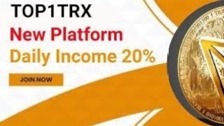 TOP1TRX.COM, new platform, 20% income, 100% trusted website