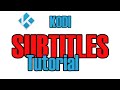 Kodi Subtitles Tutorial