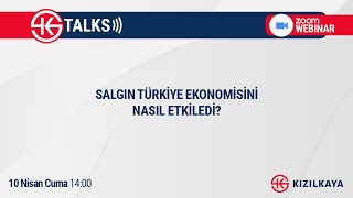 WEBINAR: Salgın Türkiye Ekonomisini Nasıl Etkiledi?