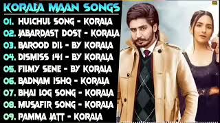 Korala Maan All Songs | New Punjab jukebox 2023 | Korala Maan New Punjabi Song | Korala Maan Jukebox