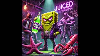 JUICED- feat. (PStar, Eugene, Squiddy, Cheeks, and Larry)