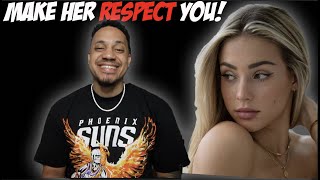 6 Ways To Make Her Respect You!