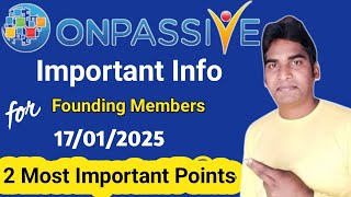 Today's Most Important Info For Founding Members🔷आप इस वीडियो को जरूर देखें #ONPASSIVE