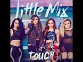 Little Mix Touch (Lyrics)