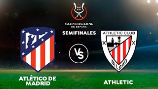 مباراة أتلتيكو مدريد ضد اتلتيك بيلباو كأس ملك أسبانيا اليوم |Atletico Madrid vs Athletic Bilbao