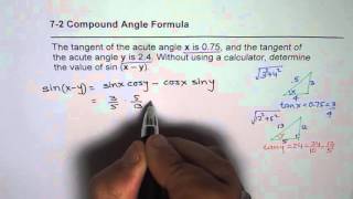 Given Tan x and Tan y Find Sinx y Compound Angle Trigonometry Application