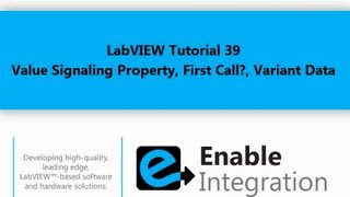 LabVIEW Tutorial 39 - Additional Topics (Enable Integration)