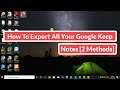 How To Export All Your Google Keep Notes [2 Methods]