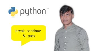 12. Python Basics | break, continue, pass | Loop Statement