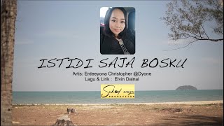 ISTIDI SAJA BOSKU | Erdeeyona Christopher @Dyone [OFFICIAL LYRIC VIDEO]