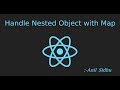 Reactjs 16 tutorial #18 Handle Nested Object with Map