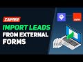IMPORT LEADS from Facebook, Zoho, TypeForm & More 📥 ZAPIER Form Integrations