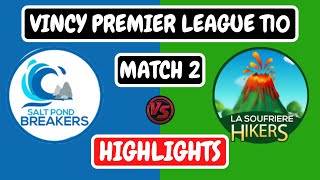 Salt Pond Breakers vs La Soufriere Hikers Highlights 2022 | Vincy Premier League T10 2022 Highlights